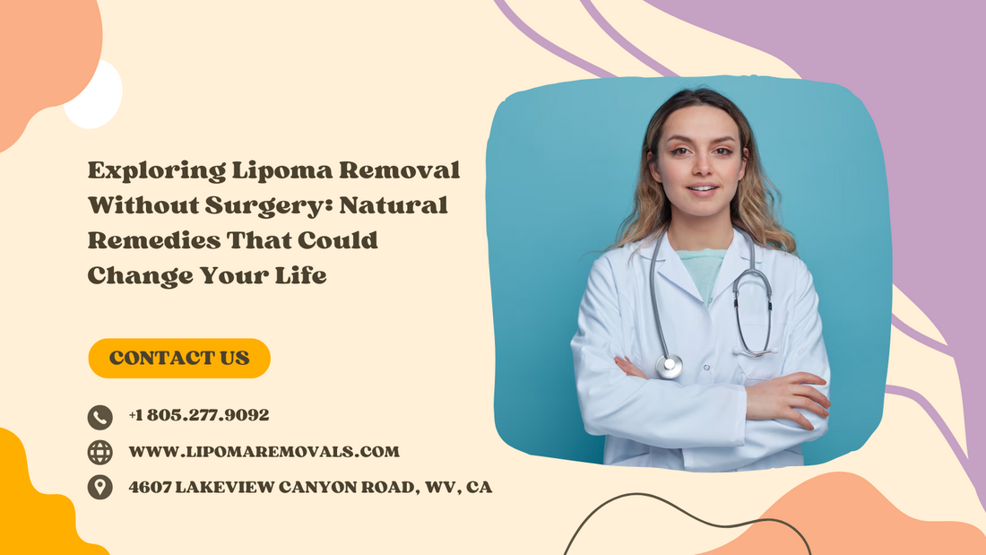 Exploring Lipoma Removal Without Surgery: Natural Remedies That Could Change Your Life