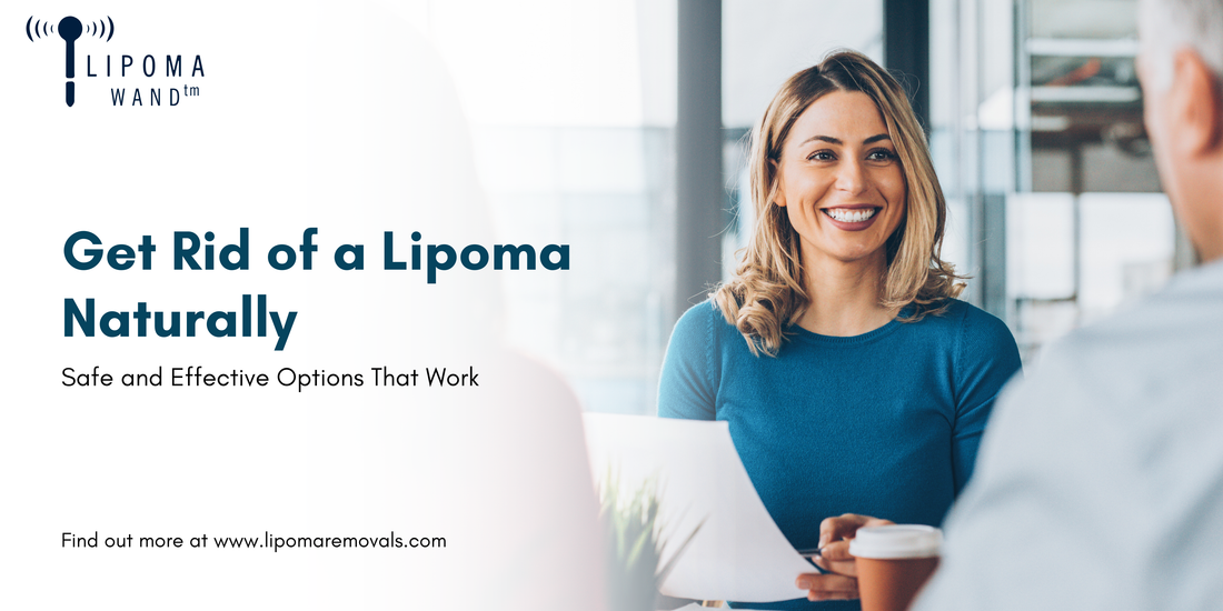 How to Get Rid of a Lipoma Naturally: Safe and Effective Options That Work