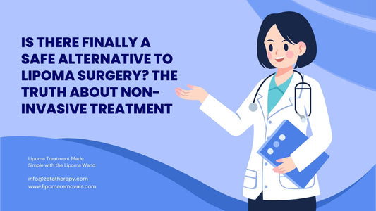 Is There Finally a Safe Alternative to Lipoma Surgery? The Truth About Non-Invasive Treatment